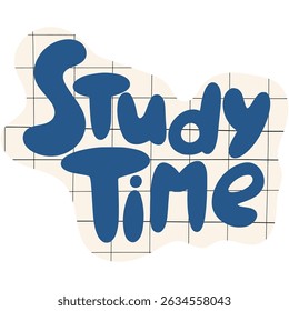 Study Time motivational text on grid background.  “Study Time” lettering on abstract grid background, ideal for school materials, educational content,stickers or student motivation.