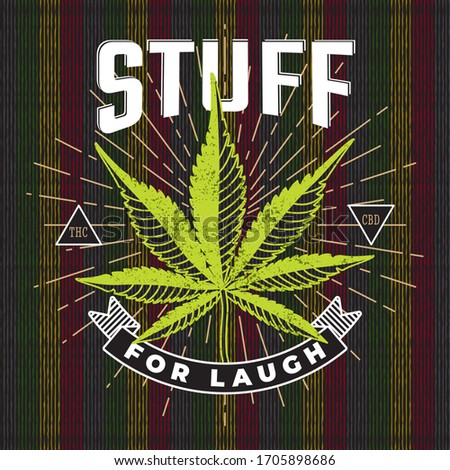 Stuff for Laugh Inverted Comic Concept with Hand Drawn Marijuana or Cannabis Leaf and Logo Lettering on Ribbon - Green and White on Rastafarian Style Background - Vector Vintage Graphic Design
