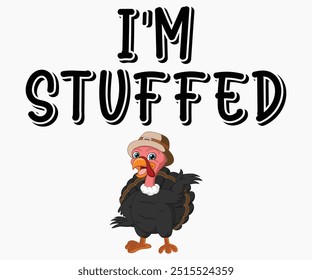 I'm Stuffed Svg,Thanksgiving Shirt,Thanksgiving Quotes Svg,Funny Thanksgiving Svg,Typography Shirt,Vintage,Cut File,Silhouette
