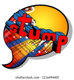 Stump - Vector illustrated comic book style expression.