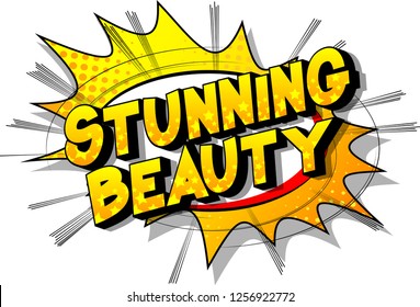 Stunning Beauty - Vector illustrated comic book style phrase on abstract background.
