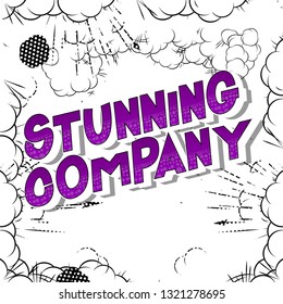 Stunning Company - Vector illustrated comic book style phrase on abstract background.