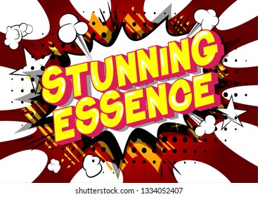 Stunning Essence - Vector illustrated comic book style phrase on abstract background.