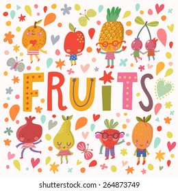 Stunning fruit concept card with sweet fruits and berries in vector. Tasty orange, apple, pineapple, berry, pomegranate, pear, strawberry and apricot in funny cartoon style