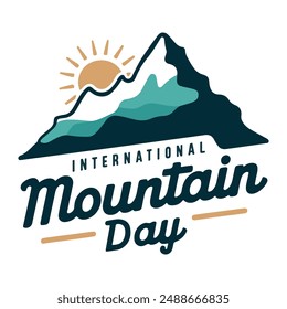Stunning mountain landscape with the sun rising, featuring typography for International Mountain Day. Ideal for environmental themes, nature enthusiasts, and outdoor adventure promotions.