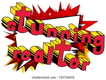 Stunning Realtor - Comic book style word on abstract background.
