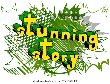 Stunning Story - Comic book style word on abstract background.
