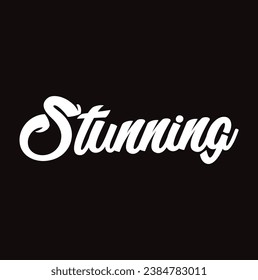 stunning text on black background.