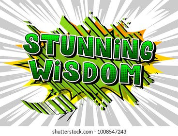 Stunning Wisdom - Comic book style word on abstract background.
