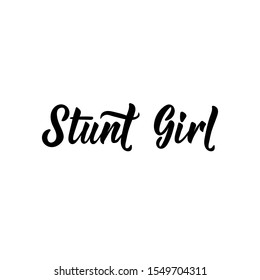 Stunt Girl. Vector illustration. Lettering. Ink illustration.