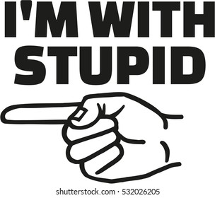 I'm with stupid and finger left