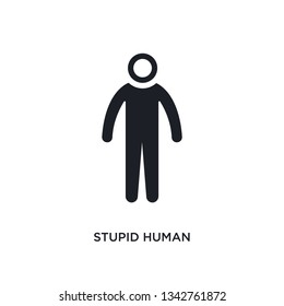 Stupid Human Isolated Icon. Simple Element Illustration From Feelings Concept Icons. Stupid Human Editable Logo Sign Symbol Design On White Background. Can Be Use For Web And Mobile