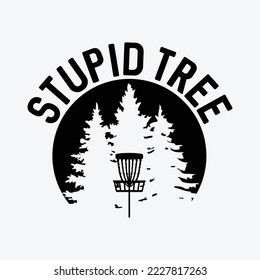 Stupid Tree - Distressed Disc Golf