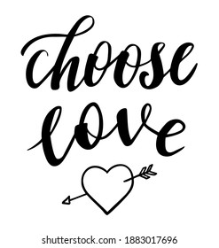 St.Valentines Day choose love with doodle heart hand lettering on white background. Vector for cards, banners, wrapping paper, posters, scrapbooking, pillow, cups and fabric design. 