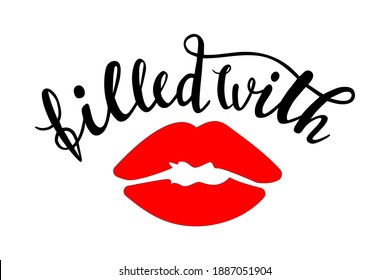 St.Valentines Day filled with love hand lettering with a red lipstick kiss. Vector for cards, banners, wrapping paper, posters, scrapbooking, pillow, cups and fabric design. 