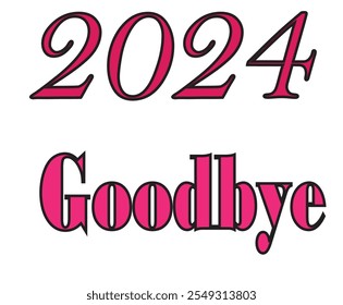 Style 2024 Goodbye in design and White colour background in design