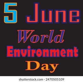 Style 5 June World Environment Day in Design and Black Colour Background in Design