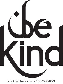 Style black Alphabet Letters text '' be kind ''. Graphic typography trendy t-shirt vector illustration