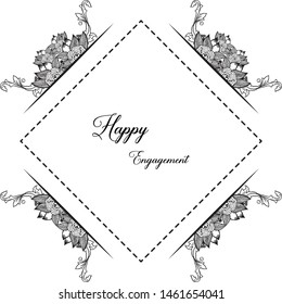 Style elegant floral frame, invitation, greeting card happy engagement. Vector