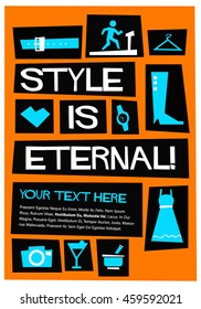 Style is eternal! (Flat Style Vector Illustration Fashion Quote Poster Design) With Text Box
