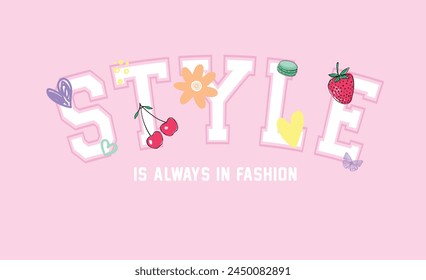 Style slogan vector illustration for t-shirt and other uses