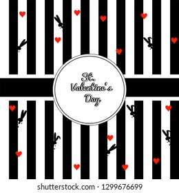 Style striped background With circle border box Black and white color. Silhouette black rabbits and red hearts. With place for congratulations, inscriptions. Valentines Day