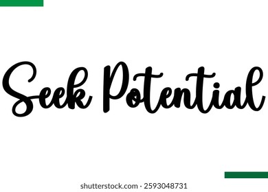 Style Typography positive Taxt Seek Potential