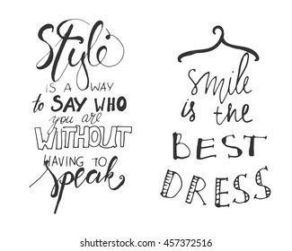 Style is a way to say who you are without having to speak. Smile is the best dress.. Hand drawn tee graphic. Typographic print poster. Fashion style illustration. Fashion quote.