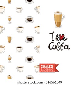 Styled greeting card for caffeine addicts, inspired by variety of coffee beverages. Seamless pattern with on one side. On another inscription: i love coffee. Vector template.