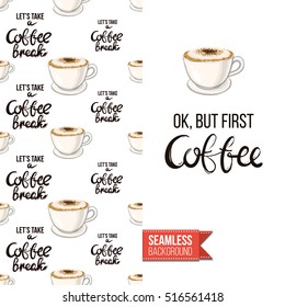 Styled greeting card for caffeine addicts, inspired by variety of coffee beverages. Seamless pattern with on one side. On another inscription: ok but first coffee. Vector template.