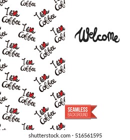 Styled greeting card for caffeine addicts, inspired by variety of coffee beverages. Seamless pattern with on one side. On another inscription: welcome. Vector template.