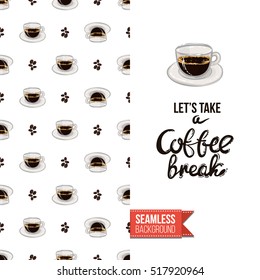 Styled greeting card for caffeine addicts, inspired by variety of coffee beverages. Seamless pattern with on one side. On another inscription: take a coffee break. Vector template.