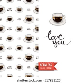 Styled greeting card for caffeine addicts, inspired by variety of coffee beverages. Seamless pattern with on one side. On another inscription: love you. Vector template.