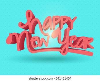 Stylish 3D text Happy New Year on blue background, can be used as poster, banner or flyer design.