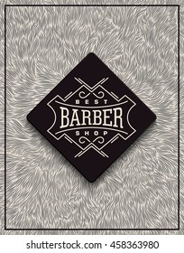 Stylish background for Barbershop with unique shaggy texture and volumetric emblem.
 Poster design for ads and decoration.