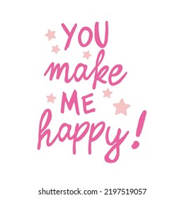 Stylish banner with you make me happy, vector illustration Isolated on white background