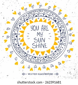 Stylish and beautiful card with sample text -you are my sunshine