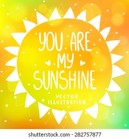 You Are My Sunshine Images Stock Photos Vectors