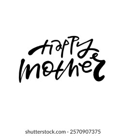 Stylish and beautifully crafted handwritten typography that joyfully celebrates Mothers Day with warmth