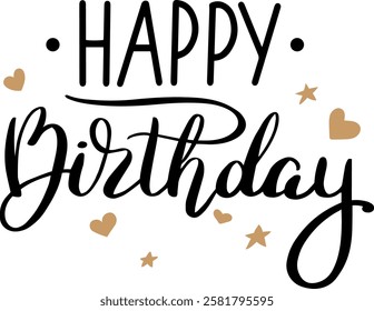 Stylish black handwritten happy birthday message adorned with decorative golden hearts and stars, ideal for greeting cards, invitations, and festive designs