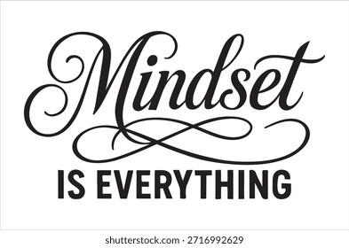 Uma imagem em preto e branco com a frase motivacional "mindset is everything" no roteiro fluente.