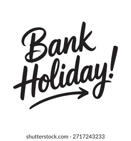 Ein stylisches Schwarz-Weiß-Typografie-Design, das die Wörter Bankfeiertag anzeigt