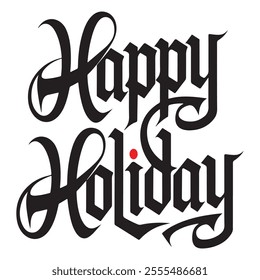 Stylish blackletter calligraphy design featuring 'Happy Holiday' text with a striking red dot, perfect for seasonal greetings and festive decorations.