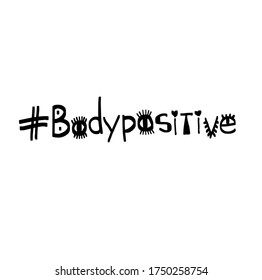 Stilvolles Bodypositive Hashtag.  Doodle. Vektorgrafik auf weißem Hintergrund, einzeln. Konzept der freien Meinungsäußerung, Gewicht, weiblich. Für Karten, Plakate, Dekoration, Hemddesign, Logo, Schrift. 