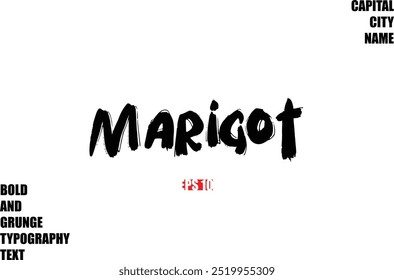 In Stylish Bold Rough Grunge Text Typography City Name  Marigot