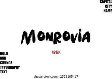 In Stylish Bold Rough Grunge Text Typography City Name  Monrovia