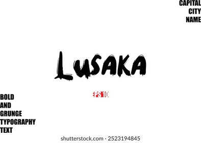 In Stylish Bold Rough Grunge Text Typography City Name  Lusaka