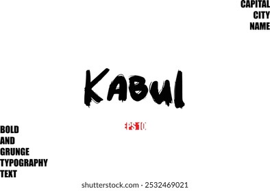 In Stylish Bold Rough Grunge Text Typography City Name Kabul