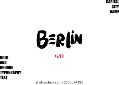 In Stylish Bold Rough Grunge Text Typography City Name Berlin