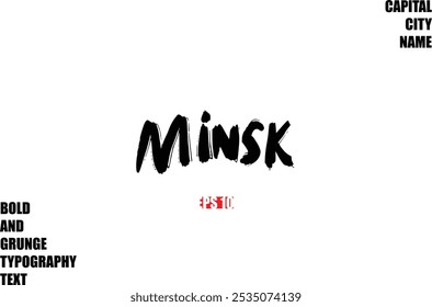 In Stylish Bold Rough Grunge Text Typography City Name Minsk